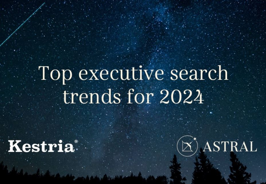 Top executive search trends for 2024: Shaping the future of leadership recruitment