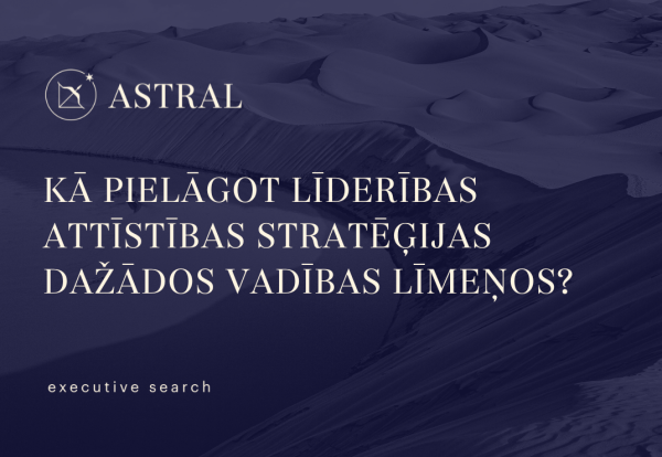 Kā pielāgot līderības attīstības stratēģijas dažādos vadības līmeņos