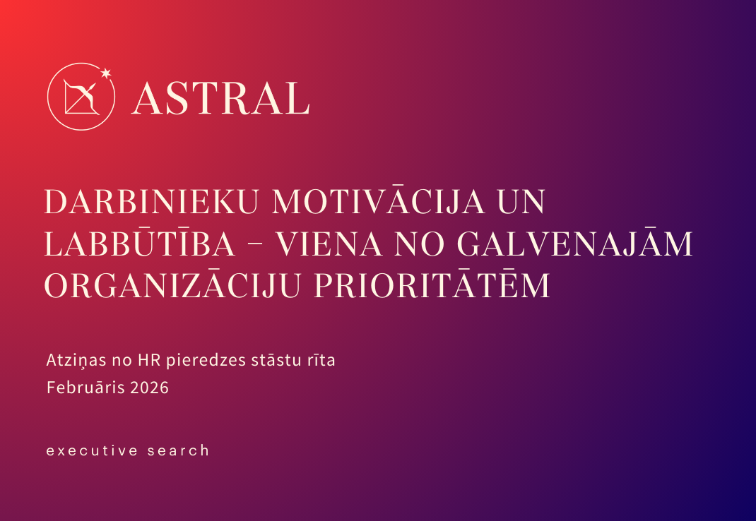 Darbinieku motivācija un labbūtība – viena no galvenajām organizāciju prioritātēm