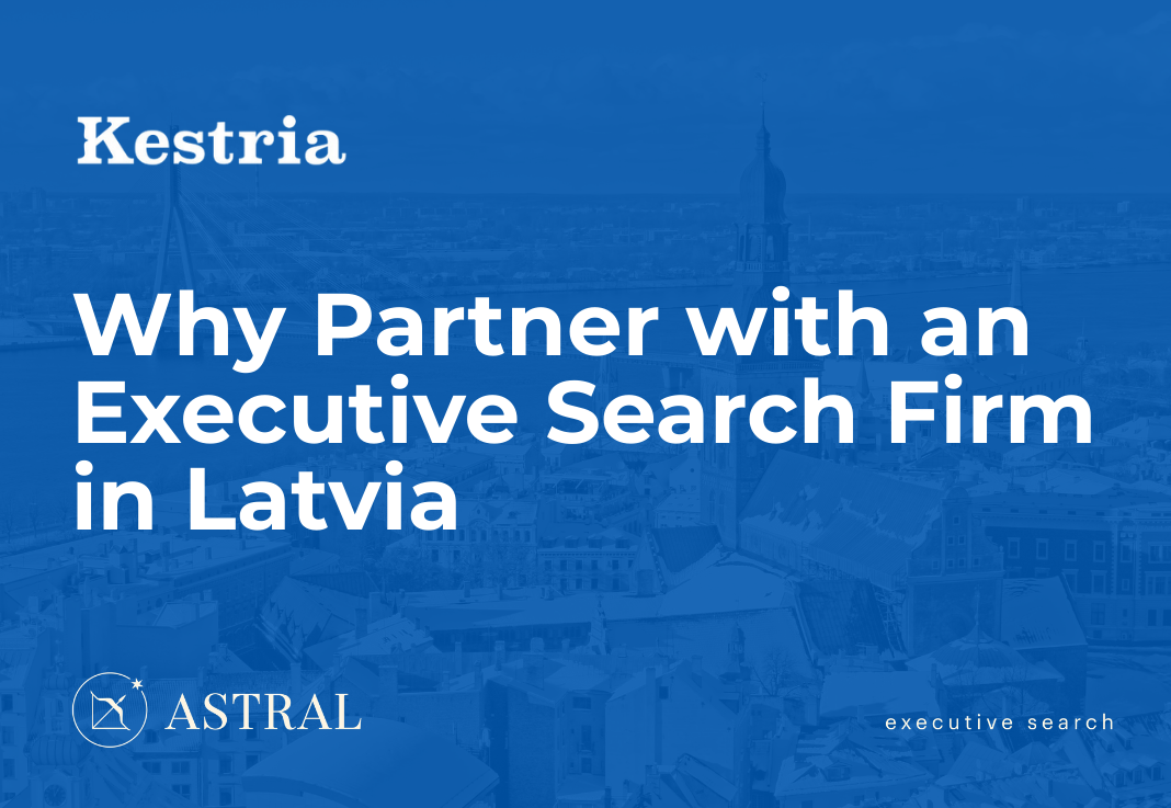 Why Partner with an Executive Search Firm in Latvia