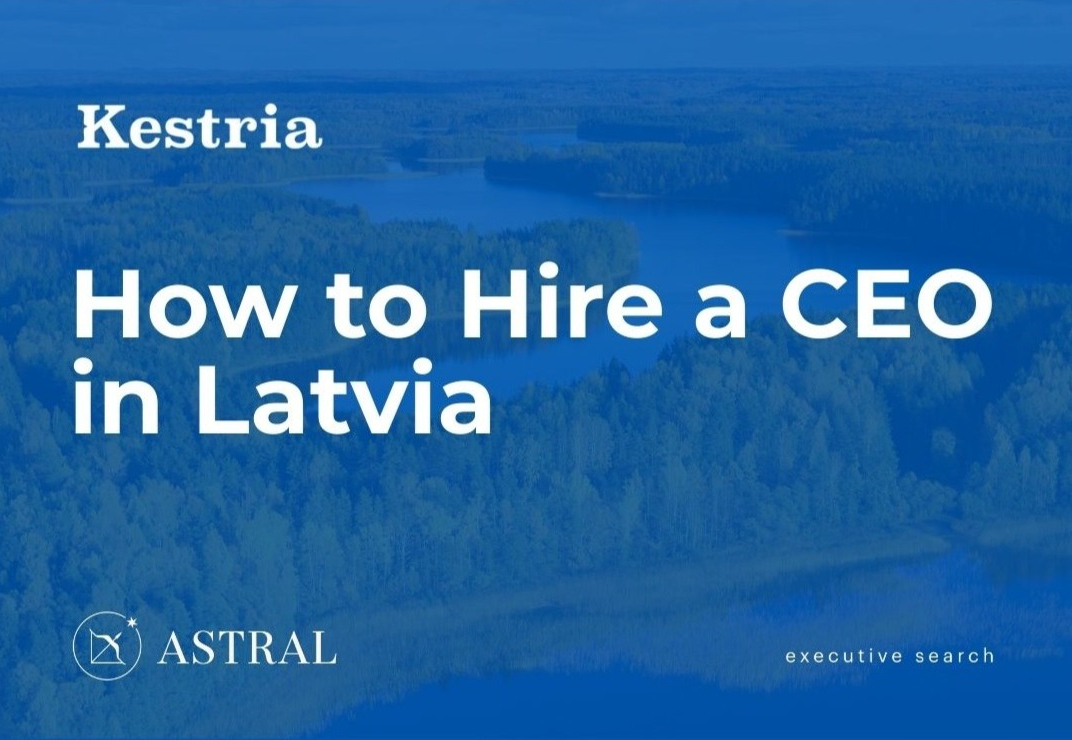 How to Hire a CEO in Latvia