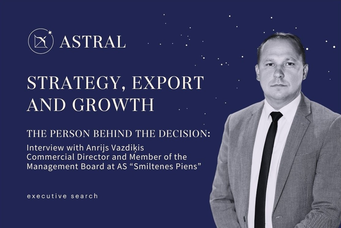 The Person Behind the Decision: Commercial Director and Board Member Anrijs Vazdiķis