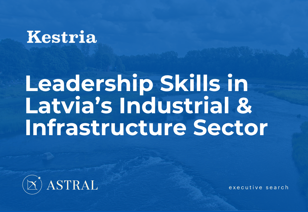 Leadership Skills in Latvia’s Industrial & Infrastructure Sector