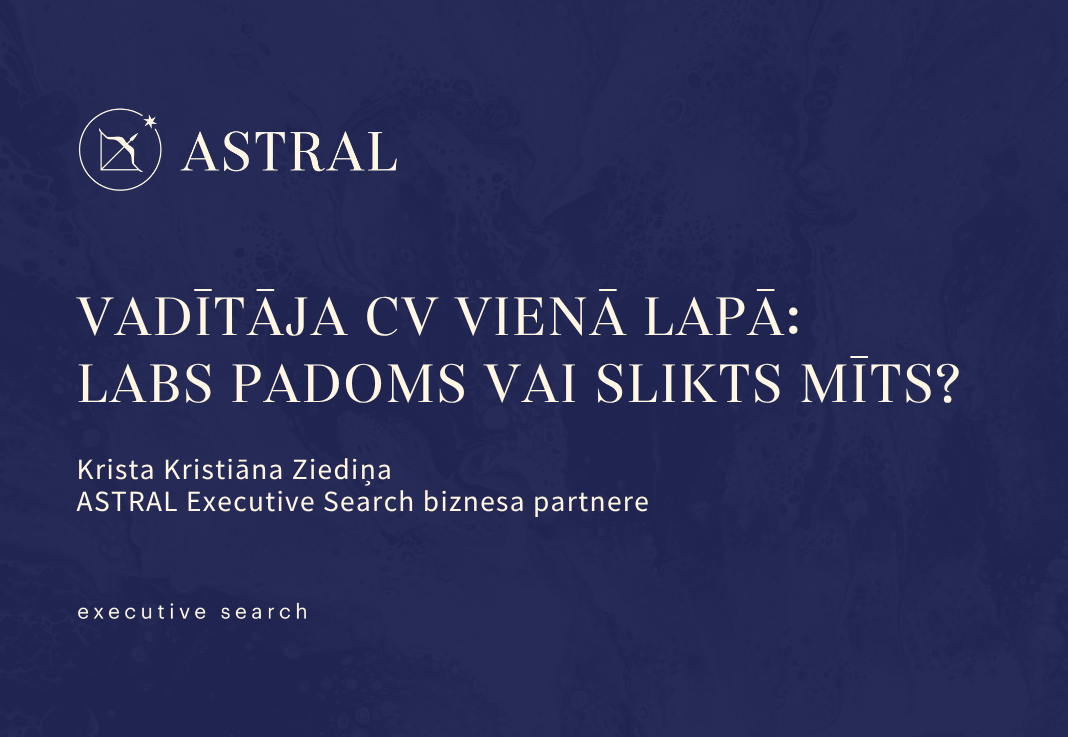Vadītāja CV vienā lapā – labs padoms vai slikts mīts?