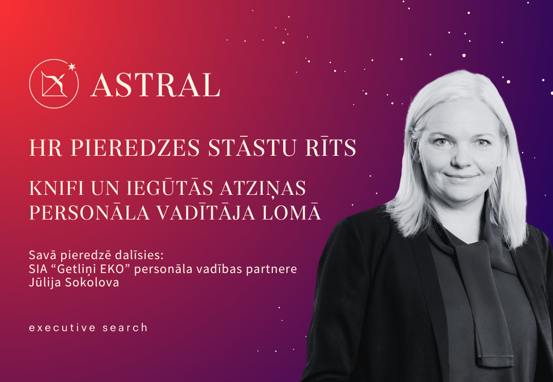 HR pieredzes stāstu rīts: “Knifi un iegūtās atziņas personāla vadītāja lomā”