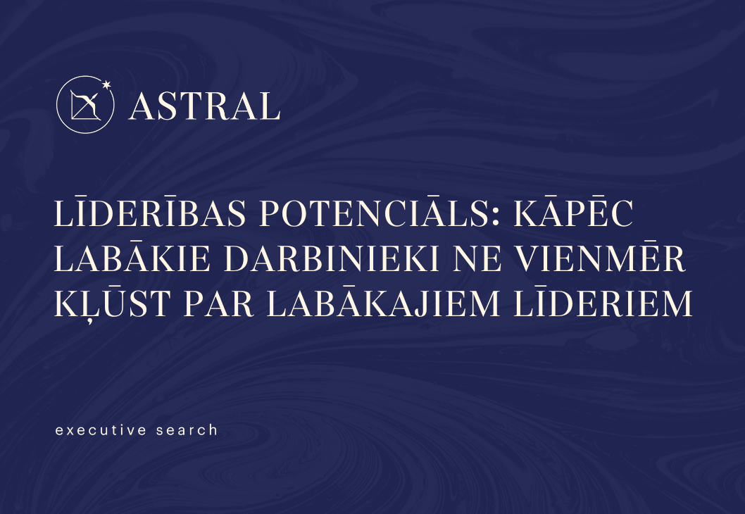 Līderības potenciāls: kāpēc labākie darbinieki ne vienmēr kļūst par labākajiem līderiem