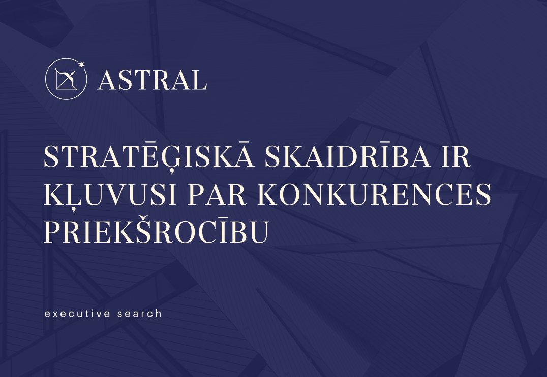 Stratēģiskā skaidrība ir kļuvusi par konkurences priekšrocību