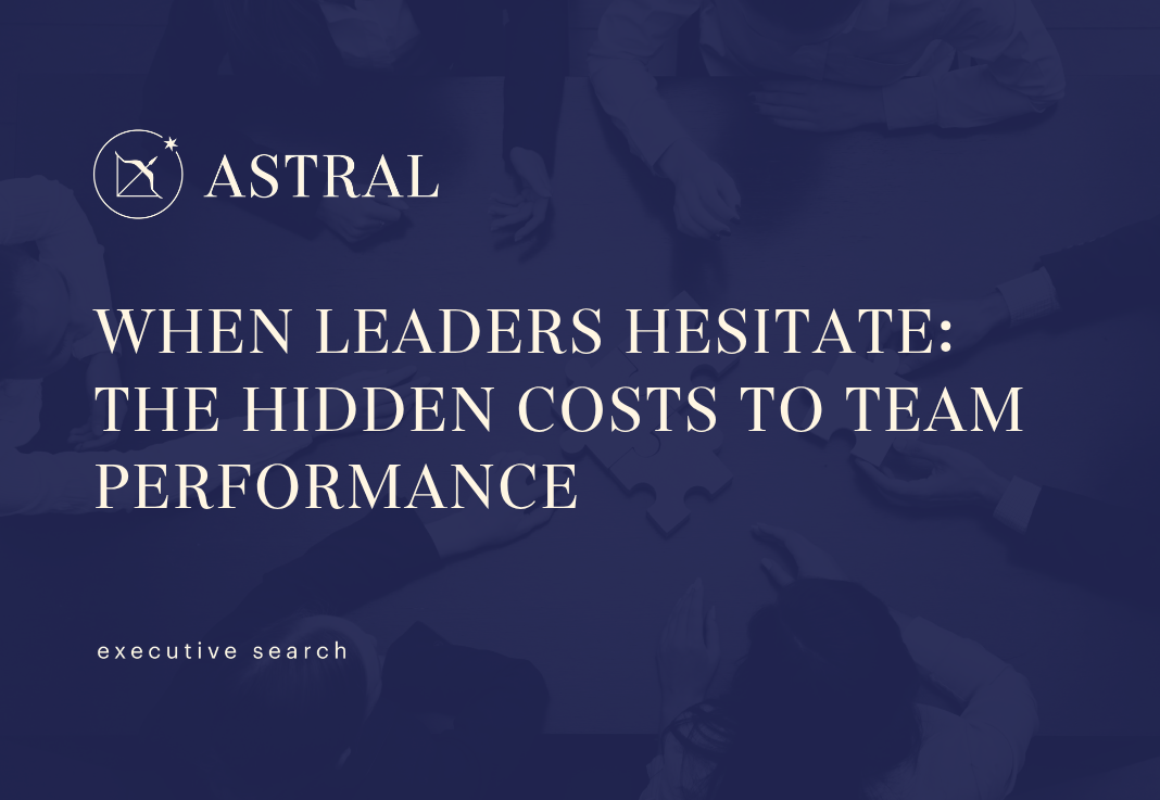 When Leaders Hesitate: The Hidden Costs to Team Performance