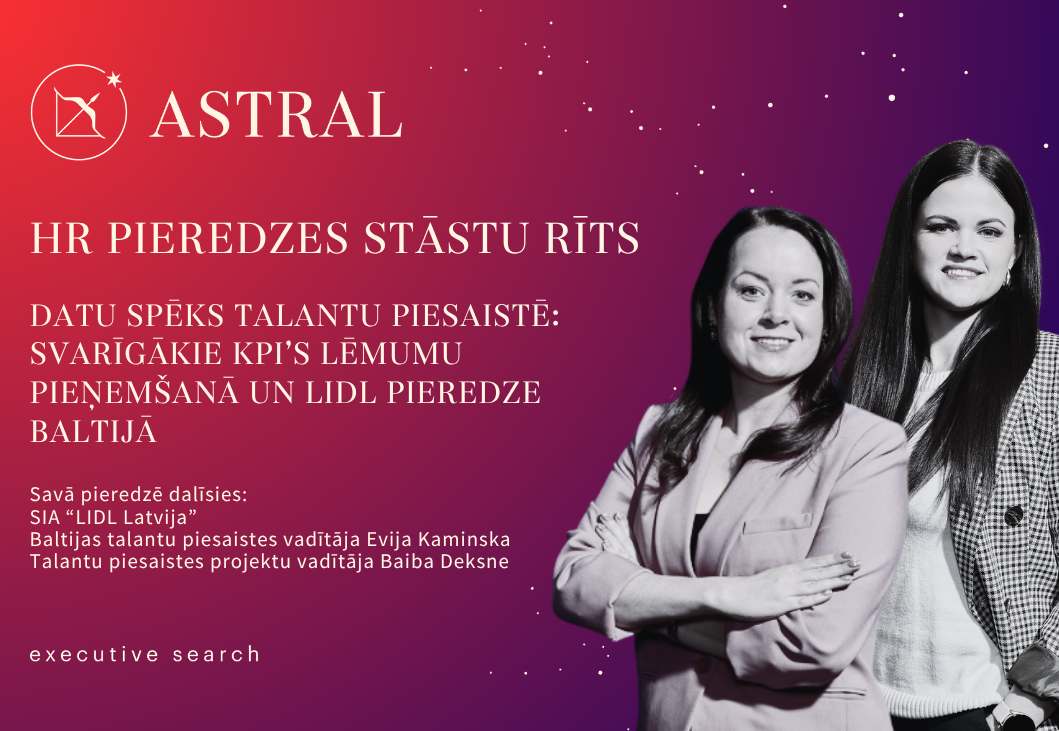 HR pieredzes stāstu rīts: Datu spēks talantu piesaistē: “Svarīgākie KPIs lēmumu pieņemšanā un uzņēmuma LIDL pieredze Baltijā”