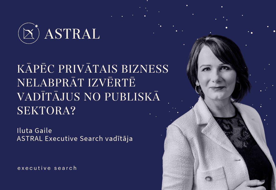 Kāpēc privātais bizness nelabprāt izvērtē vadītājus no publiskā sektora?